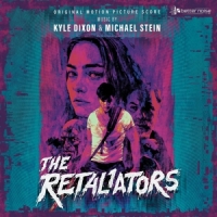 Dixon, Kyle & Michael Stein Retaliators Soundtrack Score