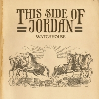 Watchhouse This Side Of Jordan -coloured-