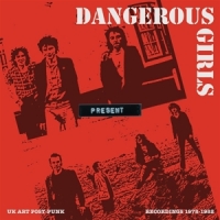 Dangerous Girls Present: Recordings 1978-1982