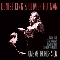 King, Denise & Olivier Hutman Give Me The High Sign