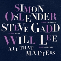 Oslender, Simon & Steve Gadd & Will Lee All That Matters