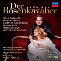 Garanca, Elina & Metropolitan Opera Orchestra & Sebastian Weigle R. Strauss: Der Rosenkavalier