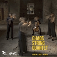 Chaos String Quartet Haydn, Ligeti & Hensel