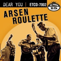 Roulette, Arsen Dear You