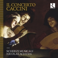 Achten, Nicolas Il Concerto Caccini