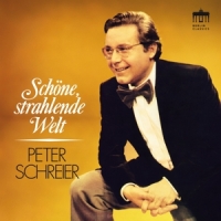 Schreier, Peter Schone, Strahlende Welt