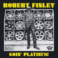 Finley, Robert Goin' Platinum!