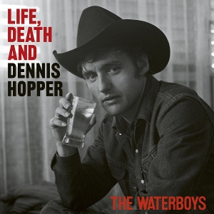 Waterboys, The Life Death & Dennis Hopper -limited-