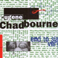 Chadbourne, Eugene End To Slavery