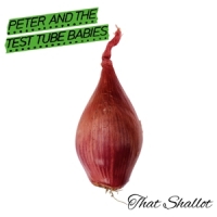 Peter And The Test Tube Babies That Shallot -coloured-