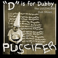 Puscifer "d" Is For Dubby