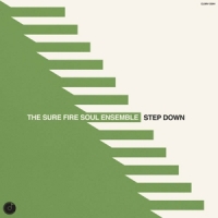 Sure Fire Soul Ensemble Step Down