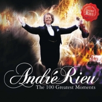 Rieu, Andre 100 Greatest Moments