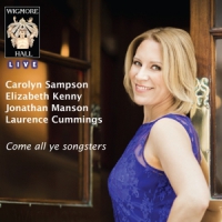 Carolyn Sampson & Laurence Cummings Come All Ye Songsters