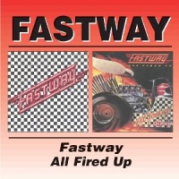 Fastway Fastway/all Fired Up