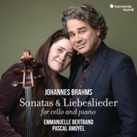 Emmanuelle Bertrand Pascal Amoyel Johannes Brahms Sonatas & Liebeslie