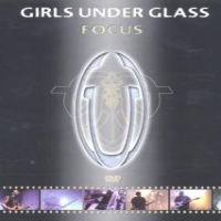 Girls Under Glass Focus