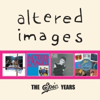 Altered Images Epic Years