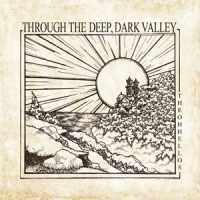 Oh Hellos Through The Deep, Dark Valley (10th