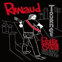 Renaud Tournee Rouge Sang Live 2007 (