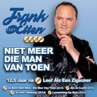 Etten, Frank Van Niet Meer Die Man Van Toen