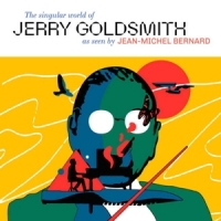 Bernard, Jean-michel The Singular World Of Jerry Goldsmi