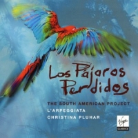 Pluhar, Christina / L'arpeggiata Los Pajaros Perdidos