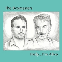 Boxmasters Help...i'm Alive