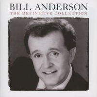 Bill Anderson Definitive Collection