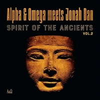 Alpha & Omega Vs Jonah Dan Spirit Of The Ancients Vol 2