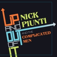 Nick Piunti & The Complicated Men Up And Out Of It