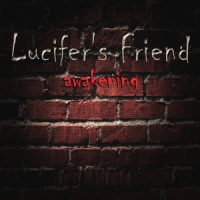 Lucifer's Friend Awakening