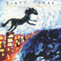 Dirty Three Horse Stories