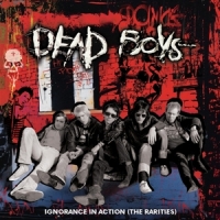 Dead Boys Ignorance In Action (the Rarities)