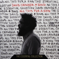 David Crowder Band All This For A King:the Essential Collection