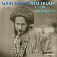 Gary Bartz Ntu Troop Live In Bremen 1975