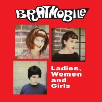 Bratmobile Ladies, Women And Girls -coloured-