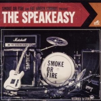 Smoke Or Fire The Speakeasy