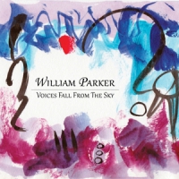 Parker, William Voices Fall From The Sky