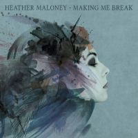 Maloney, Heather Making Me Break