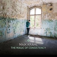 Krahl, Maik The Magic Of Consistency