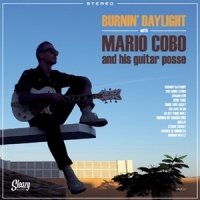 Cobo, Mario -and His Guitar Posse- Burnin  Daylight