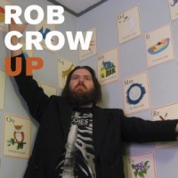 Crow, Rob Up