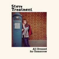 Treatment, Steve All Dressed For Tomorrow