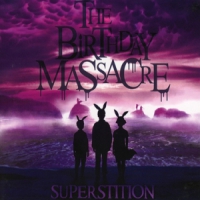 Birthday Massacre, The Superstition