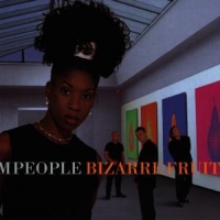 M People Bizarre Fruit =new Versio