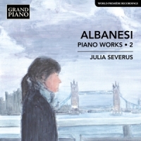 Severus, Julia Carlo Albanesi: Piano Works 2