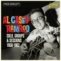 Casey, Al Ramrod - Solo, Groups & Sessions 1956-1962