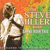 Miller, Steve -band- Shake Your Tree