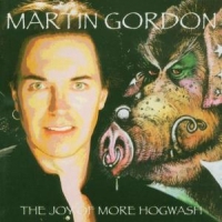 Gordon, Martin Joy Of More Hogwash